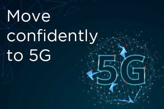 Move Confidently to 5g